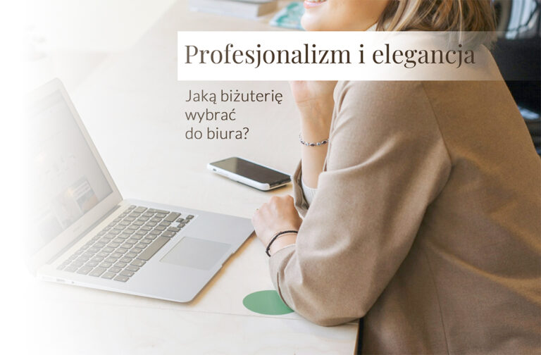 Elegancka kobieta w biurze przy laptopie, delikatna biżuteria do pracy – inspiracja z artykułu „Jaką biżuterię wybrać do biura?” o biżuterii damskiej do stylizacji biznesowych.